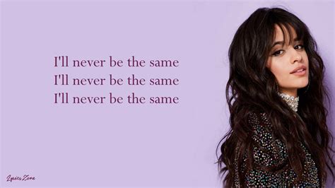 never be same lyrics|nicotine song camila cabello lyrics.